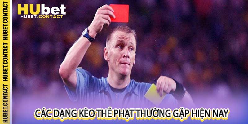 Các dạng kèo thẻ phạt thường gặp hiện nay
